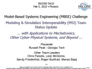 INCOSE IW 10 Feb 5 2010 Phoenix ModelBased