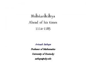 Bhskarcrya Ahead of his times 1114 1185 Avinash