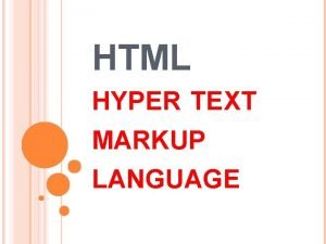 HTML HYPER TEXT MARKUP LANGUAGE html head title