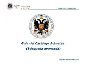Gua del Catlogo Adrastea Bsqueda avanzada Actualizacin mayo