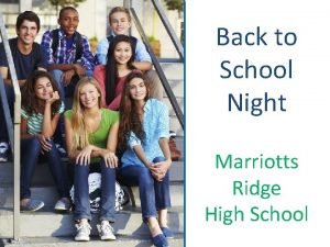 Back to School Night Marriotts Ridge High School