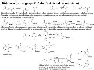 Diskonekcije dve grupe V 1 4 difunkcionalizolani retroni