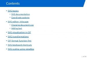 Contents SVG basics SVG documentation Coordinate systems SVG