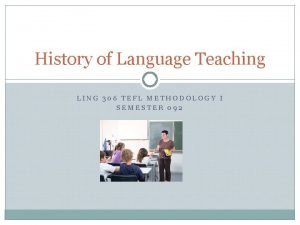 History of language teaching methodology