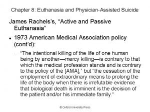 Chapter 8 Euthanasia and PhysicianAssisted Suicide James Rachelss