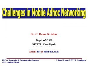 Dr C Rama Krishna Dept of CSE NITTTR