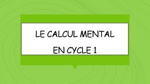 LE CALCUL MENTAL EN CYCLE 1 DEUX dimensions