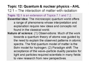 Quantum and nuclear physics