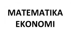 MATEMATIKA EKONOMI FUNGSI NON ALJABAR ATAU TRANSSEDEN FUNGSI