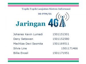 TopikTopik Lanjutan Sistem Informasi 06 PFM01 Jaringan Johanes