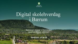 Digital skolehverdag i Brum Sandvika 22 08 18