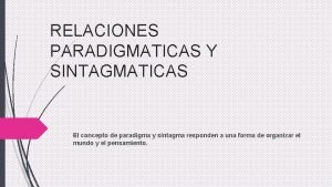 Relaciones sintagmaticas y paradigmaticas