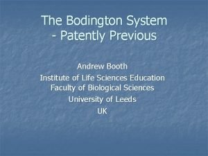 The Bodington System Patently Previous Andrew Booth Institute