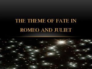 Theme of fate in romeo and juliet quotes