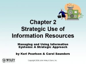 Strategic use of information resources
