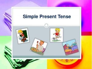 Present continuous tense tvorba Present continuous tense tvorba