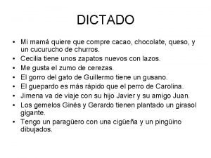 DICTADO Mi mam quiere que compre cacao chocolate