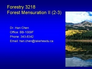 Forestry 3218 Forest Mensuration II 2 3 Dr