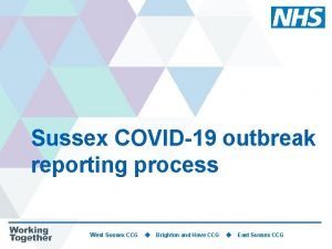 Sussex COVID19 outbreak reporting process West Sussex CCG