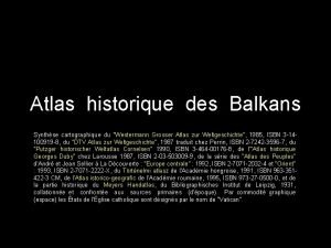 Atlas historique des Balkans Synthse cartographique du Westermann