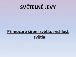 SVTELN JEVY Pmoar en svtla rychlost svtla Pmoar