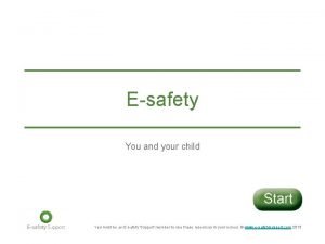 Esafety You and your child You must be