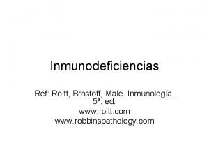Inmunodeficiencias Ref Roitt Brostoff Male Inmunologa 5 ed