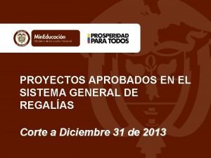 PROYECTOS APROBADOS EN EL SISTEMA GENERAL DE REGALAS