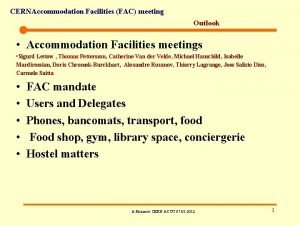 CERNAccommodation Facilities FAC meeting Outlook Accommodation Facilities meetings