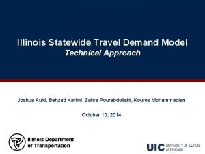 Illinois Statewide Travel Demand Model Technical Approach Joshua