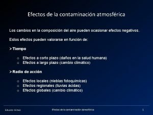 Efectos de la contaminacin atmosfrica Los cambios en