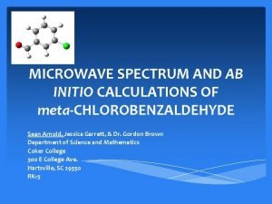 MICROWAVE SPECTRUM AND AB INITIO CALCULATIONS OF metaCHLOROBENZALDEHYDE