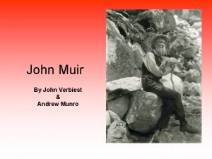 John Muir By John Verbiest Andrew Munro John