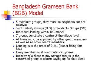 Bangladesh Grameen Bank BGB Model n n n