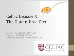 Celiac Disease The GlutenFree Diet Lara A Field