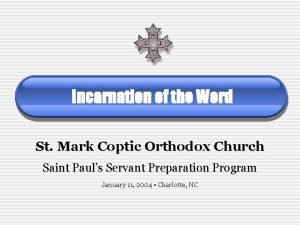 Incarnation of the Word St Mark Coptic Orthodox