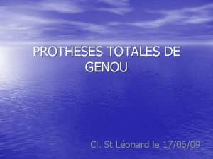 PROTHESES TOTALES DE GENOU Cl St Lonard le