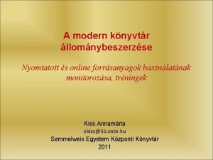 A modern knyvtr llomnybeszerzse Nyomtatott s online forrsanyagok