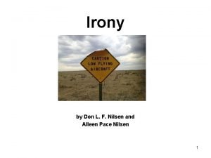 Irony by Don L F Nilsen and Alleen