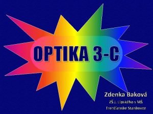 OPTIKA 3 C Zdenka Bakov Z J Lipskho