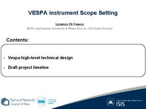VESPA instrument Scope Setting Lorenzo Di Fresco VESPA