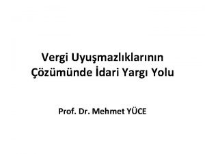 Vergi Uyumazlklarnn zmnde dari Yarg Yolu Prof Dr