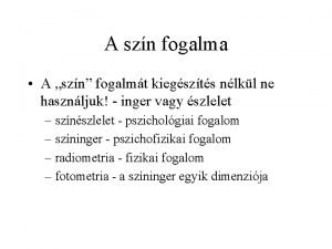 A szn fogalma A szn fogalmt kiegszts nlkl