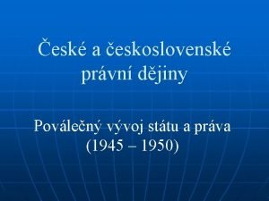 esk a eskoslovensk prvn djiny Povlen vvoj sttu