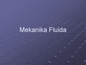 Zat yang dapat mengalir adalah Zat yang dapat mengalir adalah