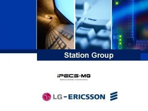 Station Group Business Enabled Communications Contents Station Group