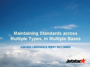 Maintaining Standards across Multiple Types in Multiple Bases