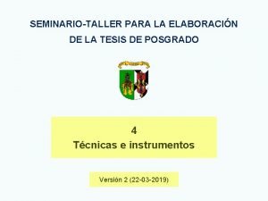 SEMINARIOTALLER PARA LA ELABORACIN DE LA TESIS DE