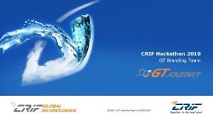 CRIF Hackathon 2019 GT Branding Team 2019 GT