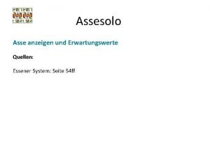 Assesolo Asse anzeigen und Erwartungswerte Quellen Essener System